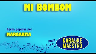 Mi Bombom  Margarita [upl. by Alleacim]