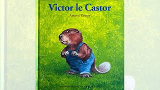 Victor le Castor  Antoon Krings  Les Drôles de Petites Bêtes [upl. by Giustina]