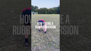 HOW TO TAKE A RUGBY CONVERSION 🏉 [upl. by Schwitzer161]