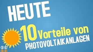 10 Vorteile einer Photovoltaikanlage  einfach erklärt [upl. by Eliathas]