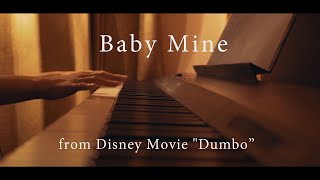 Piano Cover Baby Mine from disney movie quotDumbo2019quot ／「ベイビー・マイン」映画『ダンボ』より [upl. by Lotz217]