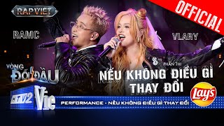 NẾU KHÔNG ĐIỀU GÌ THAY ĐỔI  RamC Vlary đưa khán giả bước đến lễ đường Rap Việt 2024 Performance [upl. by Dickman]