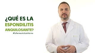 ¿Qué es la espondilitis anquilosante Tu Farmacéutico Informa [upl. by Novaat]