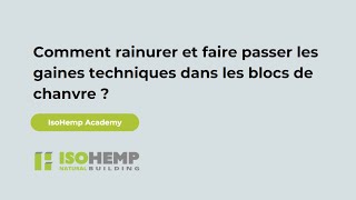 Comment rainurer et faire passer les gaines techniques dans les blocs de chanvre [upl. by Enined220]