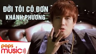 Đời Tôi Cô Đơn Remix  Khánh Phương  Official MV [upl. by Akimik246]