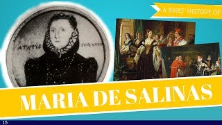 Brief History of Maria De Salinas [upl. by Llebpmac891]