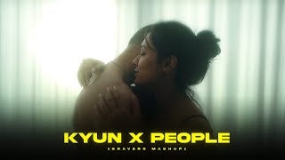 Kyun x People Gravero Mashup  Astha Gill • Kaifi Khalil • Badshah • Libianca [upl. by Sanchez]