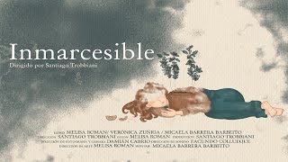 INMARCESIBLE  Cortometraje [upl. by Yrollam]