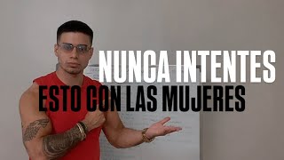 PORQUE “Decir Cosas” no GENERA EXITO con LAS MUJERESGrowingMasculinity [upl. by Queridas]