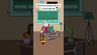 When your manager calls you on your days off animation funnyvideo gplus manager [upl. by Heinrick]