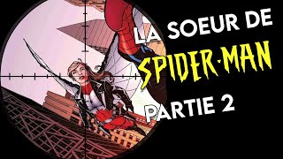 Teresa Parker la soeur de SpiderMan  Partie 2  Marvel Encyclopédie [upl. by Waltner]