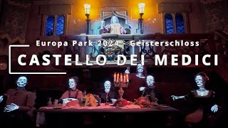 Europa Park 2024  Geisterschloss  CASTELLO DEI MEDICI  Eröffnungstag [upl. by Bashemeth]