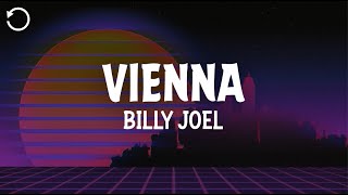 Billy Joel  Vienna Lyrics [upl. by Doi505]