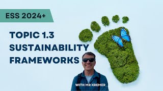 ESS topic 13 Sustainability frameworks [upl. by Akihsan]