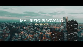 MAURIZIO PIROVANO  Un Istante Official Video [upl. by Mcnamara]