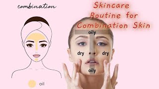 Skincare Routine for Combination Skin [upl. by Tamis971]