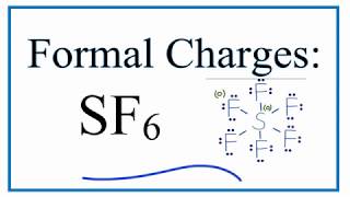 How to Calculate the Formal Charges for SF6 Sulfur Hexafluoride [upl. by Inessa607]