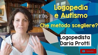 Logopedia e Autismo che metodo scegliere [upl. by Ynobe837]