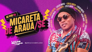 Lucas Brito  AO VIVO NA MICARETA DE ARAUÁSE [upl. by Anyar]