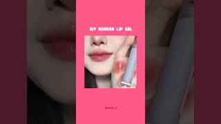 Diy Korean Lip Gel 💗✨ kpopaesthetic shortvideo audioeditaudio aesthetic shorts youtubeshorts [upl. by Terry]