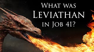 What was Leviathan in Job 41 [upl. by Spear]