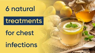 6 chest infection treatments natural home remedies [upl. by Enela]