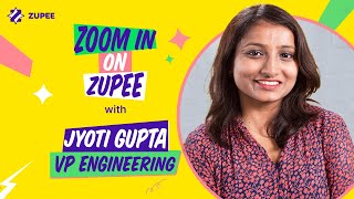 Zoom in on Zupee  Meet VP Engineering  Jyoti Gupta [upl. by Churchill]