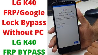 LG K40 FRPGoogle Lock Bypass Without PC  LG K40 Frp Bypass  lg x420tm frp bypass  lg x420 frp [upl. by Tanney]