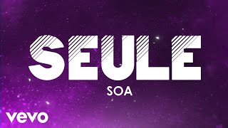 SOA  Seule Paroles  Lyric video [upl. by Eerased]