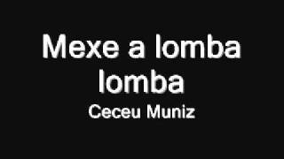 Ceceu Muniz  mexe a lomba lomba [upl. by Chrotoem]