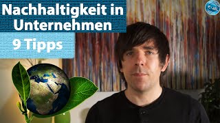 Nachhaltigkeit in Unternehmen 9 Tipps [upl. by Elimac]