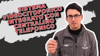 Sistema videocitofonico integrato con centralino telefonico [upl. by Reaht]