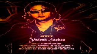 VEDESH SOOKOO  LOCHO PADDNERS  2014 Chutney Music [upl. by Aneetsirhc901]