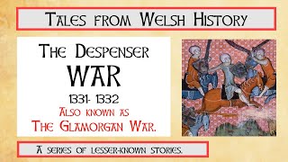 The Despenser War Also known as The Glamorgan War WalesHistoryVideos WalesHistory DespenserWar [upl. by Einnij]