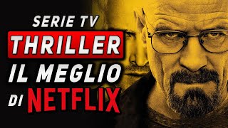 LE MIGLIORI SERIE TV THRILLER SU NETFLIX  Aggiornata al 2024 [upl. by Navac]