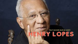 Tout savoir sur la mort dHenry LOPES [upl. by Aroel558]