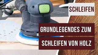 Besser Schleifen  Grundlegendes Wissen über das Schleifen von Holz [upl. by Nilrev]