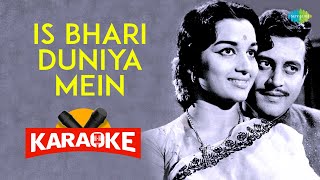 Is Bhari Duniya Mein  Karaoke With Lyrics  Mohammed Rafi  Hindi Song Karaoke  karaoke songs [upl. by Olnay492]