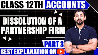 Dissolution of a Partnership firm  Chapter 6  Accountancy Class 12  Part 3 [upl. by Reeher]