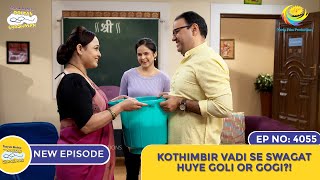 NEW Ep 4055  Kothimbir Vadi Se Swagat Huye Goli Or Gogi I Taarak Mehta Ka Ooltah Chashmah [upl. by Asiole789]