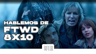 Hablemos de FTWD 8x10 Biuri [upl. by Lehcear763]