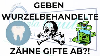 Geben wurzelbehandelte Zähne Gifte ab [upl. by Errehs]