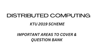 Distributed Computing KTU 2019 Scheme Important Topics Module Wise [upl. by Wesley]