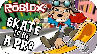 ROBLOX  ¡Soy experto en Skate Board  Skate to be a Pro [upl. by Eisdnil908]