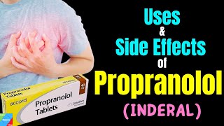 Propranolol  Side Effects Uses Mechanism of Action Dosage Interactions [upl. by Abana]