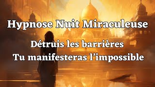 Cest fou mais ça marche Tu manifesteras limpossible en écoutant cette hypnose miracle en dormant [upl. by Tammi]