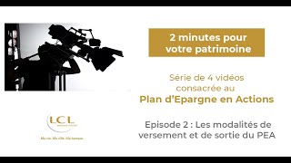 Tout savoir sur le PEA  Episode 2  Les modalités de versement et de sortie du PEA [upl. by Ititrefen]