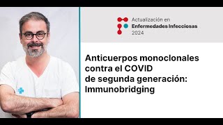 Anticuerpos monoclonales contra el COVID de segunda generación immunobridging [upl. by Atiner]