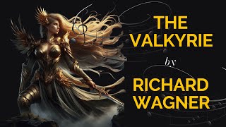 The Valkyrie by Richard Wagner classical music [upl. by Lramaj]