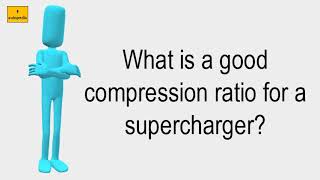 What Is A Good Compression Ratio For A Supercharger [upl. by Canter]